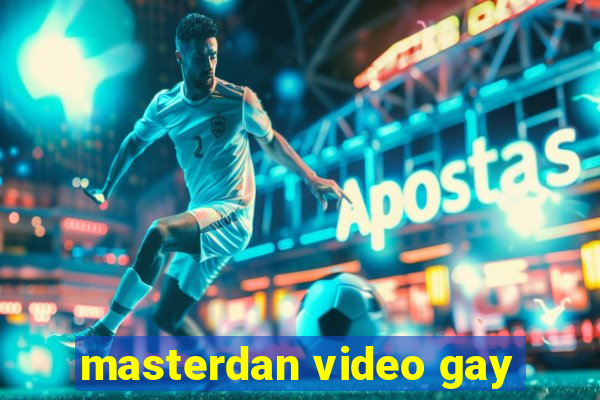 masterdan video gay